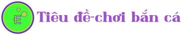 Tiêu đề-chơi bắn cá Logo